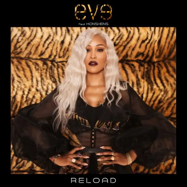 Eve - Reload ft. Konshens